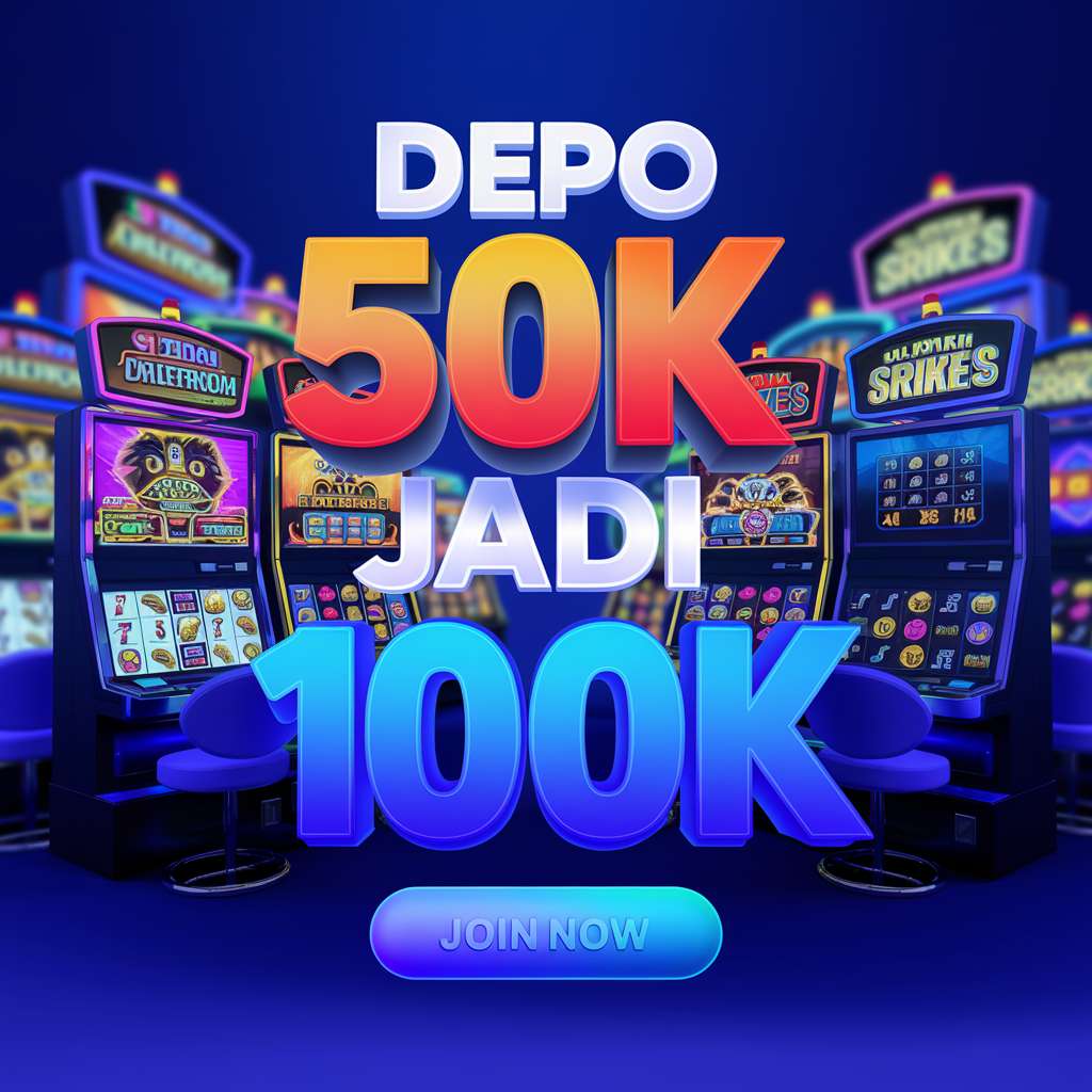 25 DEPO 25 👟 SLOT GAMES Situs Judi Slot Bonus New Member 100